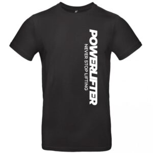 Powerlifter Never Stop Lifting T-shirt