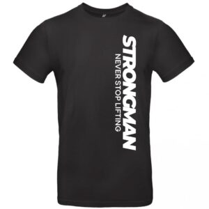 Strongman Never Stop Lifting T-Shirt