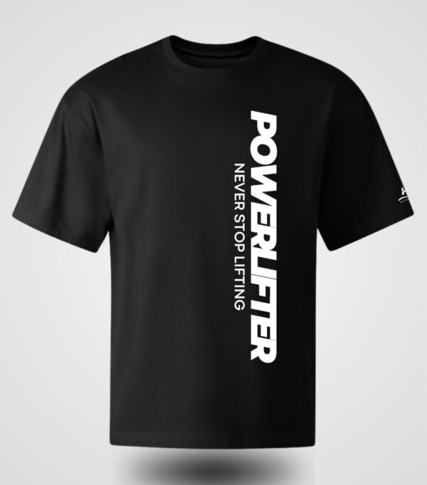 Powerlifter Never Stop Lifting T-shirt